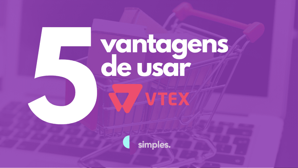 vtex-5-vantagens-de-usar