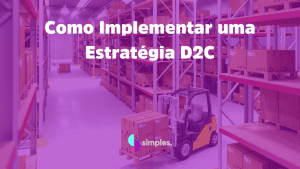 Como Implementar uma Estratégia D2C