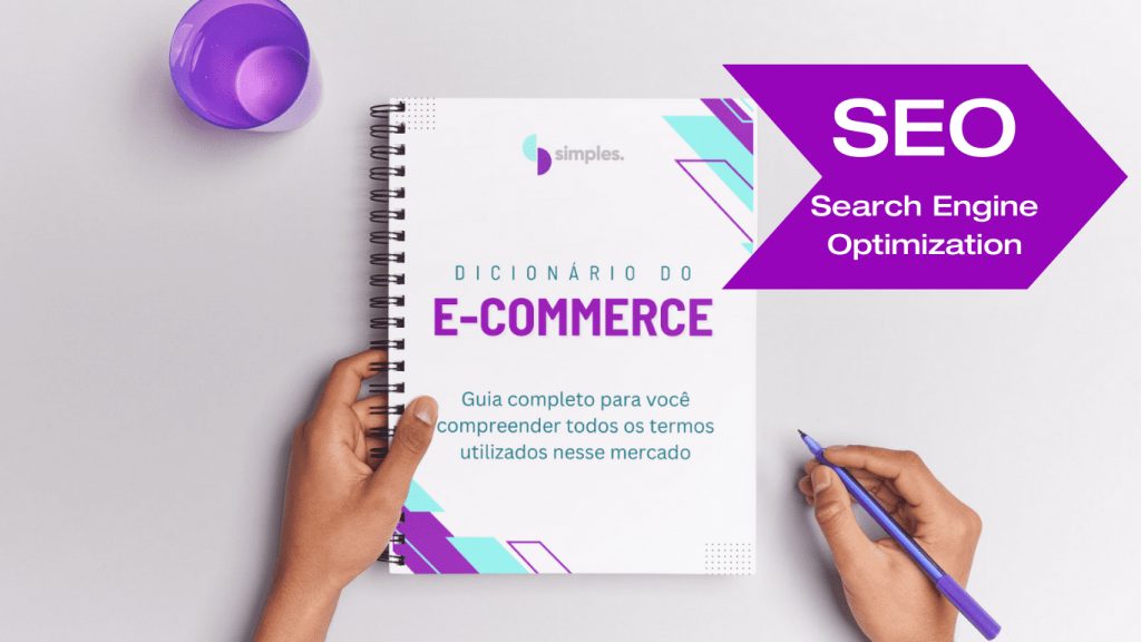 SEO Search Engine Optimization Dicionário do Ecommerce Simples Inovação