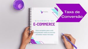 Taxa de Conversão Dicionário do Ecommerce Simples Inovação