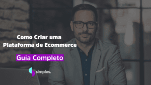 Como Criar uma Plataforma de Ecommerce Guia Completo