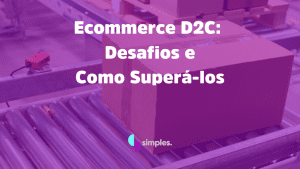 D2C Desafios e Como Superar