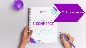 Fullcommerce Dicionário do Ecommerce Simples Inovação