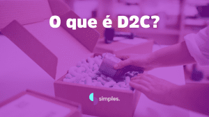 O que é D2C - Simples Inovação