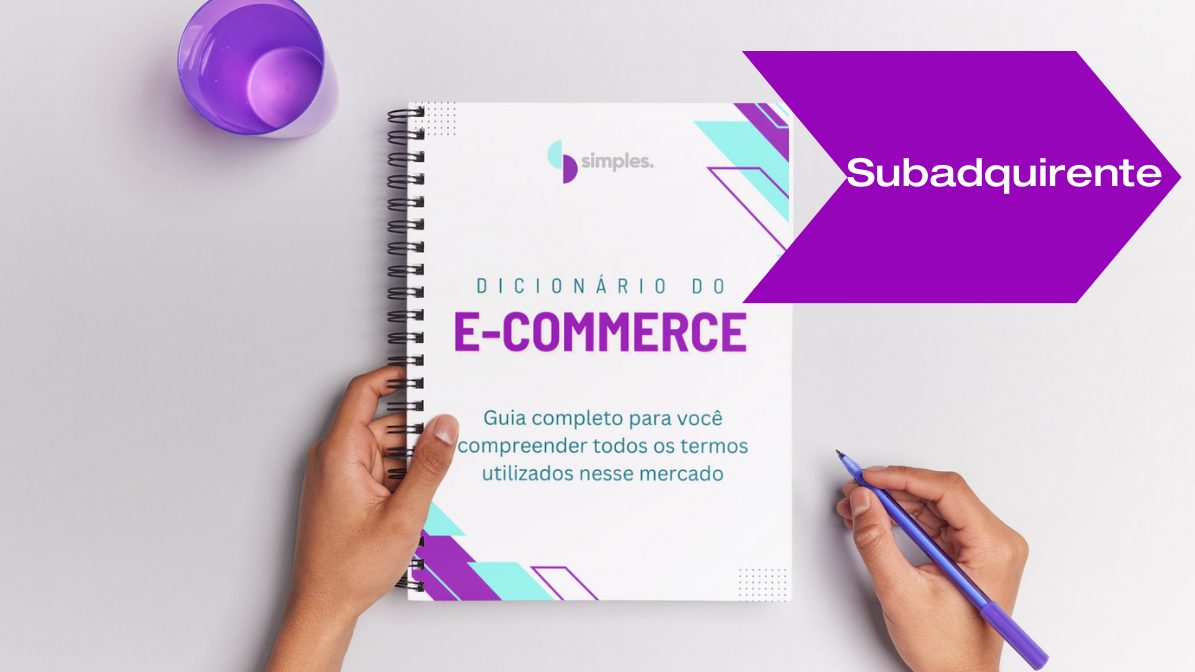 O que é Subadquirente no Ecommerce