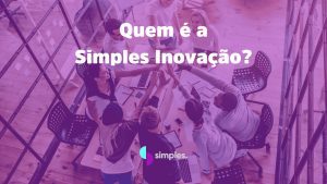 Quem é a Simples Inovação