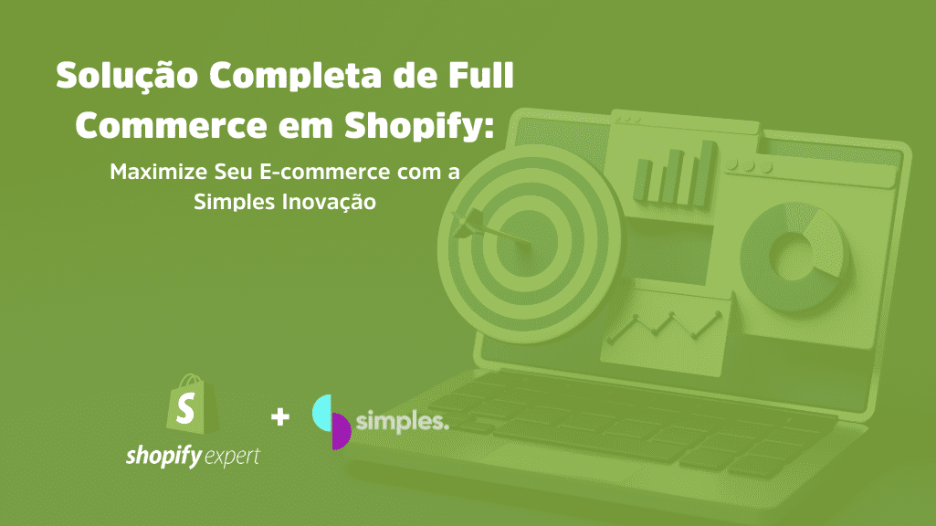 Solução Completa de Full Commerce em Shopify