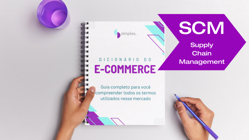 Supply Chain Management (SCM) Simples Inovação