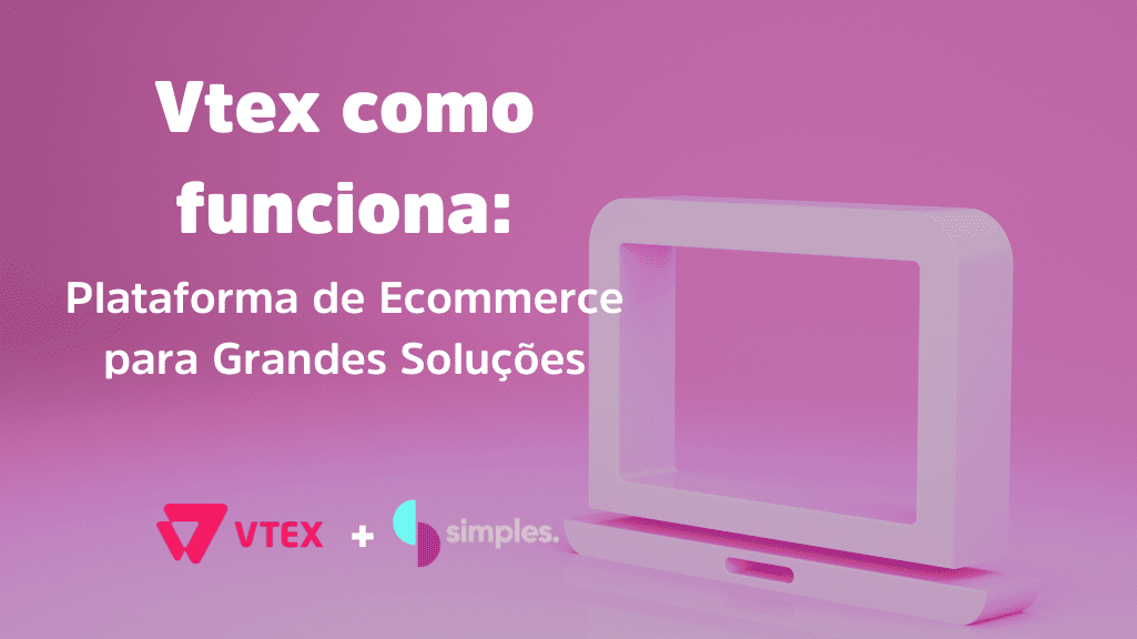 Vtex Como Funciona