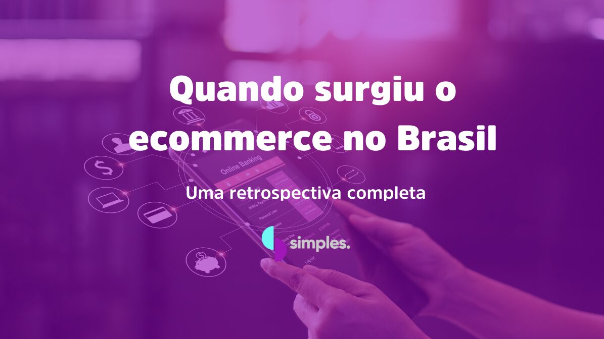 Quando surgiu o Ecommerce no Brasil