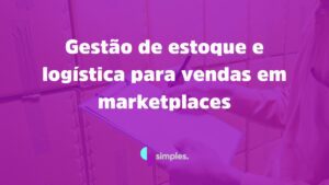 Gestão de estoque e logística para marketplaces