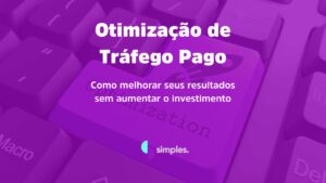 Otimização de Tráfego Pago | Simples Inovação