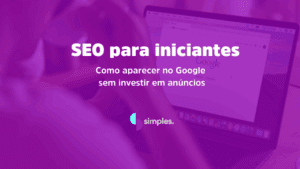 SEO para Iniciantes | Simples Inovação