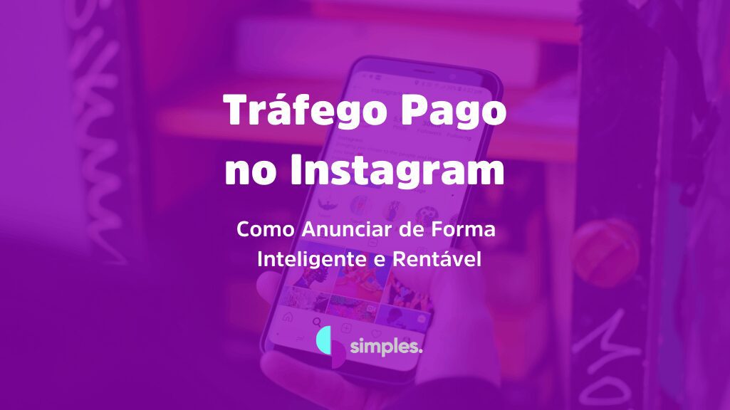 Tráfego Pago no Instagram Simples Inovação