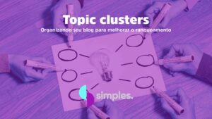 Topic clusters | SEO | Simples Inovação