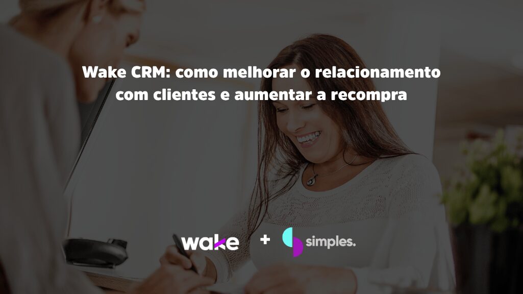 Wake CRM | Simples Inovação