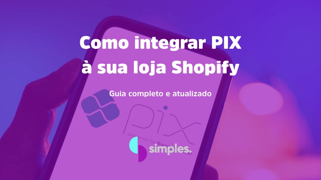 Como integrar PIX à sua loja Shopify