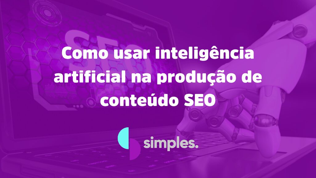 inteligência artificial na produção de conteúdo SEO