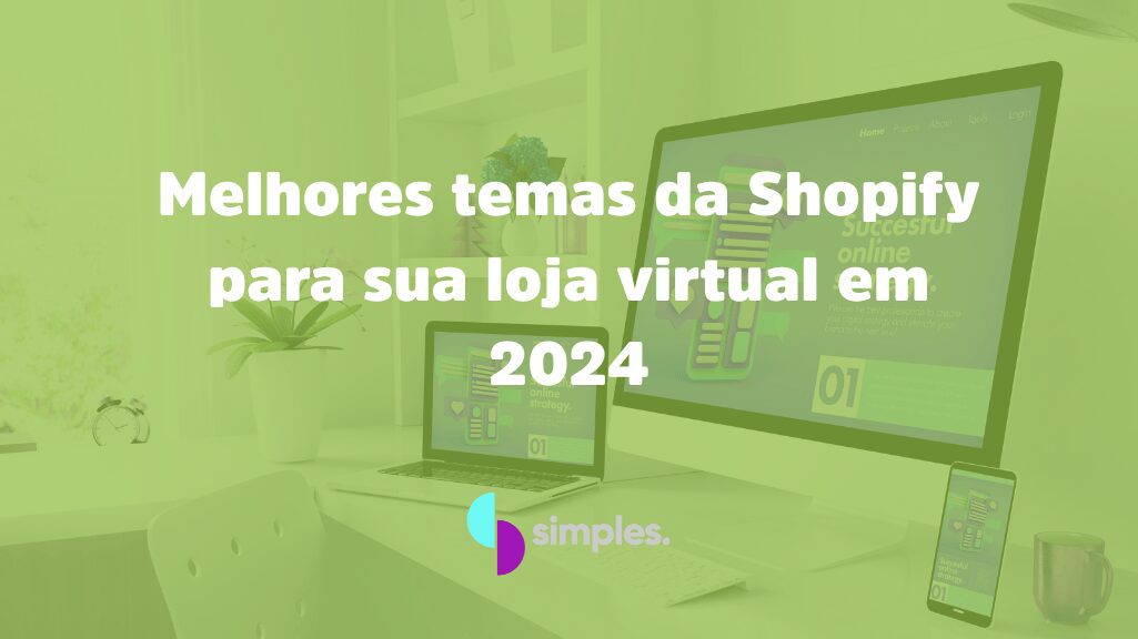 Melhores temas da Shopify | Simples Inovação