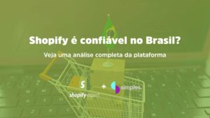 Shopify é confiável no Brasil? | Simples Inovação